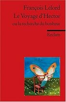 Le Voyage d'Hector ou la recherche du bonheur: (Fremdsprachentexte)