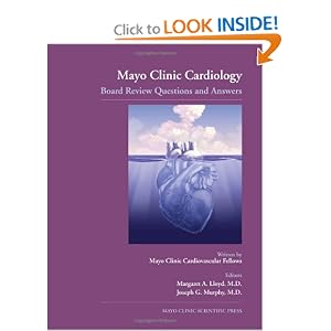 Click here to buy Mayo Clinic Cardiology: Board Review Questions and Answers by Margaret A. Lloyd and Joseph G. Murphy.