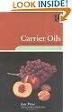 Carrier Oils: For Aromatherapy and Massage
