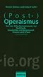 (Post-)Operaismus: Von der Arbeiterautonomie zur Multitude. Geschichte und Gegenwart, Theorie und Praxis