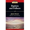 Baptism and Fullness: The Work of the Holy Spirit Today (IVP Classics)