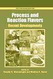 Review An American Chemical Society Publication  / Process and Reaction Flavors: Recent Developments (Acs Symposium Series)
