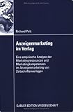 Anzeigenmarketing im Verlag: Eine empirische Analyse der Marketingressourcen und Marketingkompetenzen im Anzeigenmarketing von Zeitschriftenverlagen