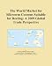 The World Market for Silkworm Cocoons Suitable for Reeling: A 2009 Global Trade Perspective