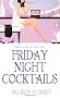 Friday Night Cocktails