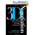 3-d Negotiation: Powerful Tools to Change the Game in Your Most Important Deals