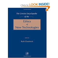 The Concise Encyclopedia of the Ethics of New Technologies