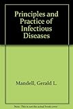 Principles and practice of infectious diseases