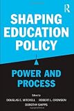 Shaping Education Policy: Power and Process