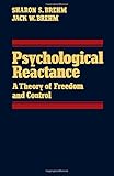 Psychological reactance : a theory of freedom and control