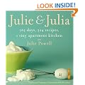 Julie and Julia: 365 Days, 524 Recipes, 1 Tiny Apartment Kitchen