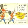 Crash Bang Boom
