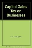 Capital gains tax on businesses