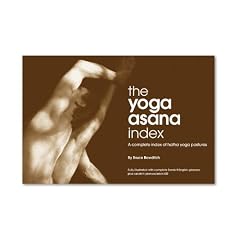 THE YOGA ASANA INDEX, A Complete Index of Hatha Yoga Postures