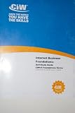  : Internet Business Foundations: Self-Study Guide (CIW Foundations Self-Study Kit, CCSSM-CF2IBF-PR-37265)