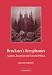 Bruckner's Symphonies: Analysis, Reception and Cultural Politics