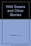 The wild swans, and other stories