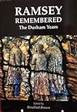 Ramsey remembered : the Durham years