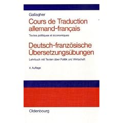 Cours de Traduction allemand-francais<br>Deutsch-franz�sische �bersetzungs�bungen: Textes politiques et economiques<br>Lehrbuch mit Texten �ber ... Textes politiques et economiques