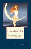 a Touch of Ice (An Everly Gray Adventure)