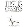 Jesus Christus: Die Biografie