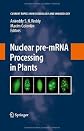 Nuclear pre-mRNA Processing in Plants (Current Topics in Microbiology and Immunology) (Current Topics in Microbiology and Immunology)