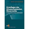 Grundlagen des US-amerikanischen Steuerrechts: Mit Schaubildern und rund 160 Beispielen