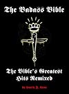 The Bad Ass Bible: The Bible's Greatest Hits Remixed