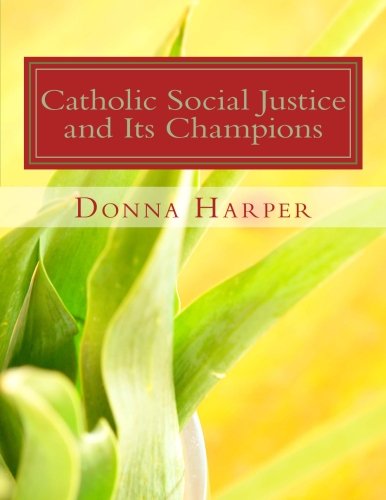 Catholic Social Justice and Its Champions