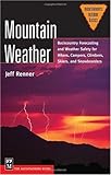 Mountain Weather: Backcountry Forecasting And Weather Safety For Hikers, Campers, Climbers, Skiers, and Snowboarders (Mountaineers Outdoor Basics) Knowing God: Walking through the Book of Books