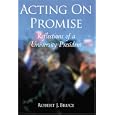 Acting on Promise: Reflections of a University President (Polyglot Press Academic Edition) by Robert Bruce