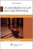 Introduction to Law & Legal Reasoning (Introduction to Law Series)