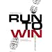 Run to Win!: Pursuing God and Finishing Strong (Success (New Wine Press))