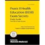 Praxis II Health Education (0550) Exam Secrets Study Guide: Praxis II Test Review for the Praxis II: Subject Assessments