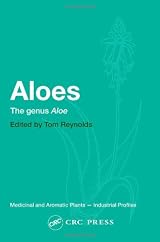 Aloes: The Genus Aloe (Medicinal and Aromatic Plants - Industrial Profiles, 35)