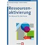 Ressourcenaktivierung. Ein Manual f�r die Praxis