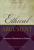 Ethical Argument: Critical Thinking in Ethics
