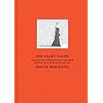David Hockney: Six Fairy Tales from the Brothers Grimm with illustrations by David Hockney