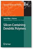 Silicon-Containing Dendritic Polymers (Advances in Silicon Science)
