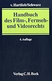 Handbuch des Film-, Fernseh- und Videorechts