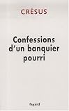Confessions d un banquier pourri