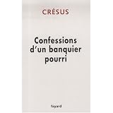 Confessions d'un banquier pourripar Cr�sus