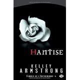 Femmes de l'Autremonde, tome 5 : Hantisepar Kelley Armstrong
