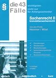 die 43 wichtigsten Fälle zum Immobiliarsachenrecht. Sachenrecht II