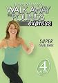Leslie Sansone: Walk Away The Pounds: Express Super Challenge