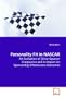 Personality Fit in NASCAR: An Evaluation of Driver-Sponsor Congruence and its  Impact on Sponsorship Effectiveness Outcomes