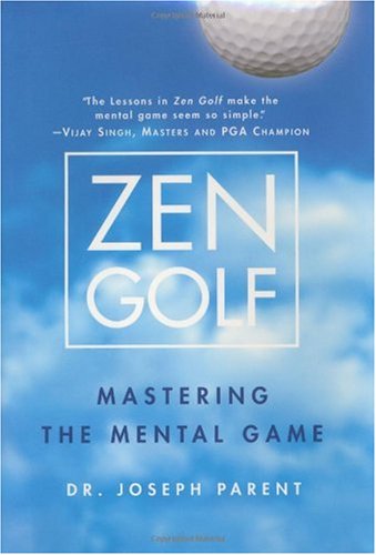 Zen Golf: Mastering the Mental Game