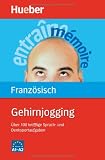 Produkt-Bild: Gehirnjogging Franz&ouml;sisch: &Uuml;ber 100 knifflige Sprach- und Denksportaufgaben