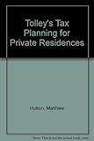Tolley's tax planning for private residences