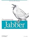 Programming Jabber: Extending XML Messaging (O'Reilly XML)